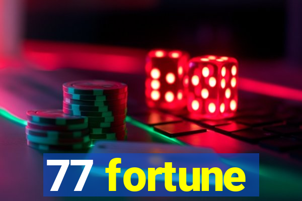 77 fortune